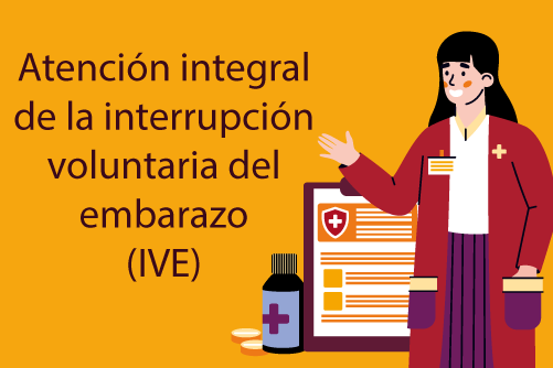 Atención integral de la interrupción voluntaria del embarazo (IVE) 